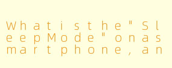 Whatisthe"SleepMode"onasmartphone,andhowdoesithelpwithfallingasleep?